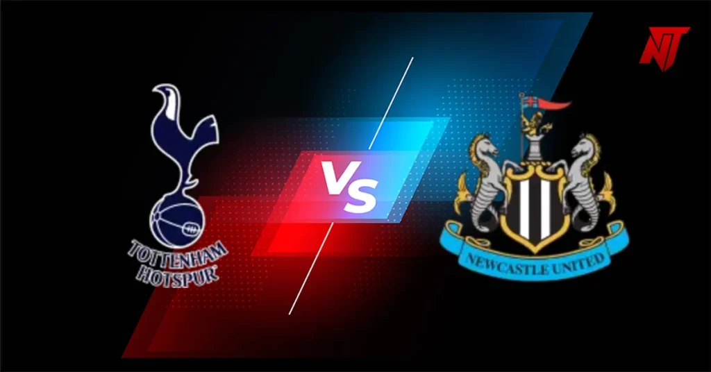 Tottenham vs Newcastle